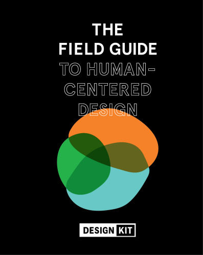 The Field Guide to Human-Centered Design