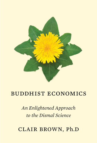 Buddhist Economics: An Enlightened Approach to the Dismal Science