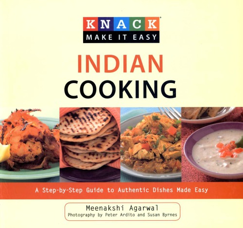 Knack Indian Cooking: A Step-by-Step Guide to Authentic Dishes Made Easy