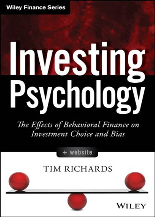 Investing Psychology: The Effects of Behavioral Finance on Investment Choice and Bias, + Website