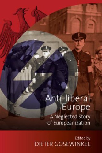 Anti-liberal Europe: A Neglected Story of Europeanization