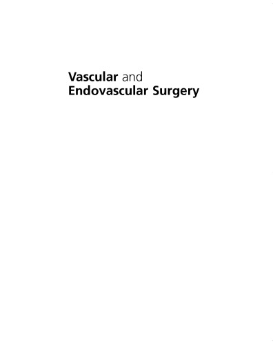 Vascular And Endovascular Surgery : a comprehensive review