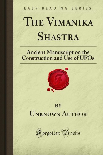 The Vimanika Shastra: Ancient Manuscript on the Construction and Use of UFOs