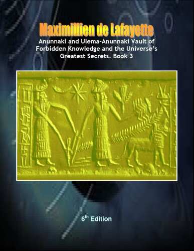 Anunnaki and Ulema-Anunnaki Vault of Forbidden Knowledge and Universe Greatest Secrets. Book 3.   B003YMMIME
