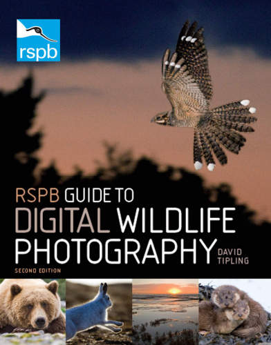 RSPB Guide to Digital Wildlife Photography, 2nd Edition