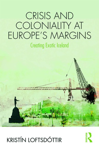 Crisis and Coloniality at Europe’s Margins: Creating Exotic Iceland
