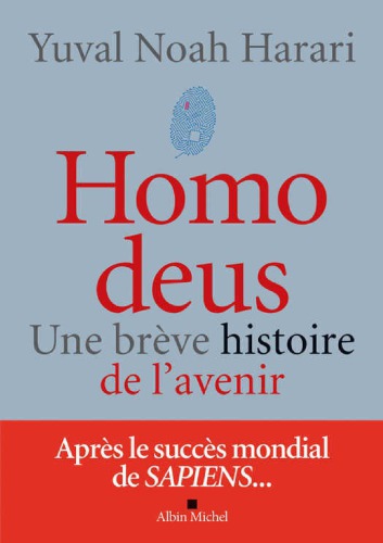 Homo Deus. Une brève histoire de l’humanité