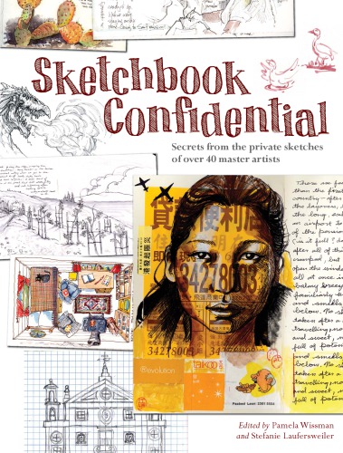 Sketchbook Confidential: Secrets from the Private Sketches of Over 40 Master Artists