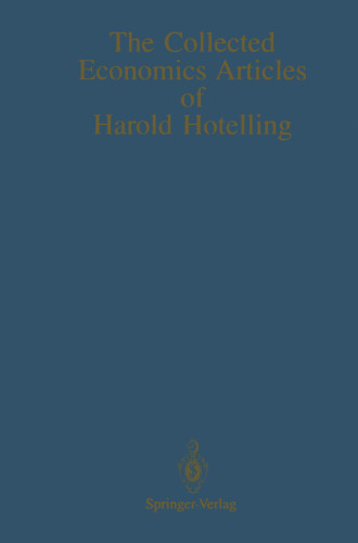 The Collected Economics Articles of Harold Hotelling