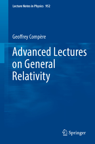 Advanced Lectures on General Relativity