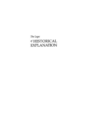 The Logic of Historical Explanation