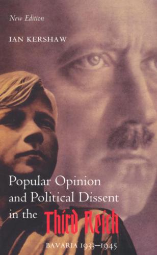 Popular Opinion & Political Dissent in the Third Reich: Bavaria 1933-45