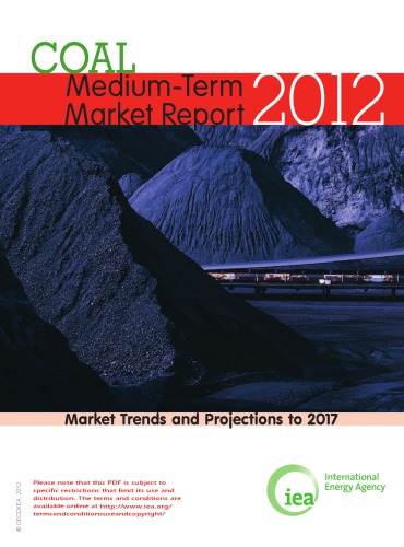 Coal medium-term market report. 2012, Market trends and projections to 2017.