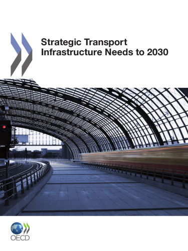 Strategic transport infrastructure needs to 2030.