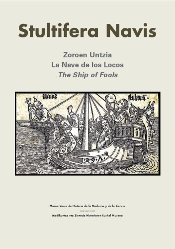 Stultifera Navis / Zoroen Untzia : Erakusketaren Katalogoa / La Nave de Los Locos : Catálogo de la Exposición / The Ship of Fools : Exhibition Catalogue