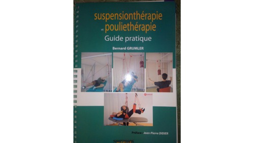 Suspensionthérapie et pouliethérapie - guide pratique