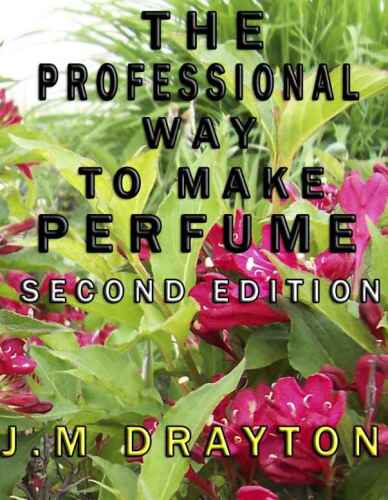 The Professional Way to Make Perfume Second Edition 
 B006K301LO
