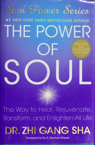The power of soul. the way to heal, rejuvenate, transform, and enlighten all life