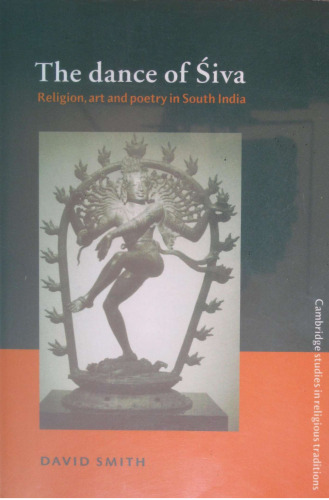 The Dance of Siva: Religion, Art and Poetry in South India