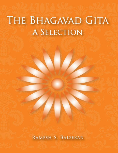 The Bhagavad Gita : A Selection