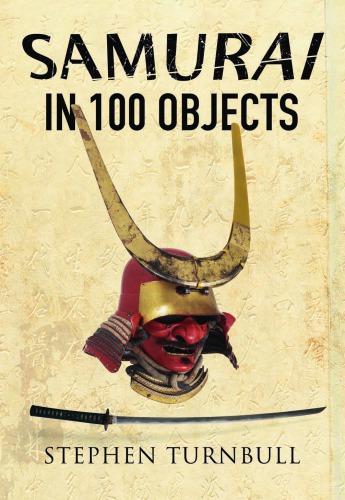 Samurai in 100 Objects