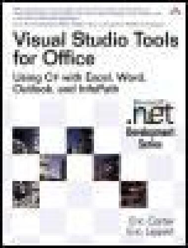 Visual Studio Tools for Office: Using C# with Excel, Word, Outlook, and InfoPath