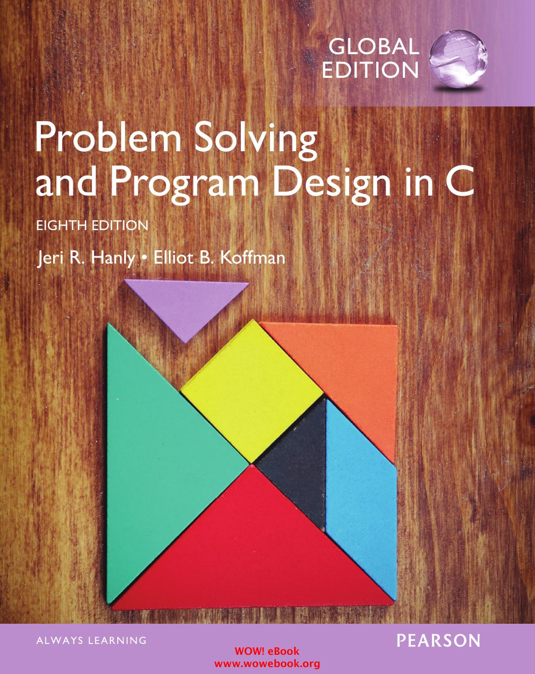 Problem Solving and Program Design in C [with MyProgrammingLab & eText Access Code]