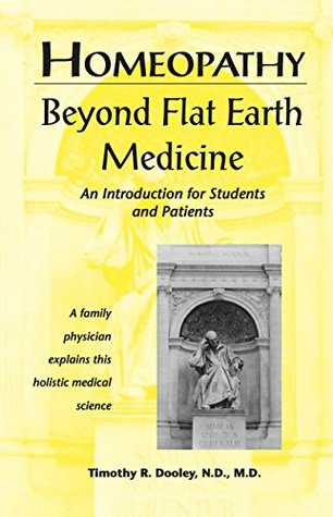 Homeopathy: Beyond Flat Earth Medicine