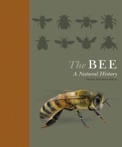 The Bee: A Natural History