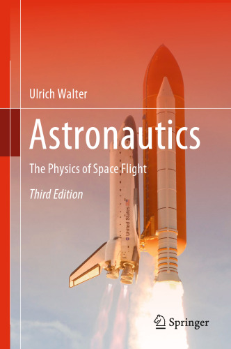 Astronautics: The Physics of Space Flight