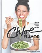 Chloe Flavor: Saucy, Crispy, Spicy, Vegan