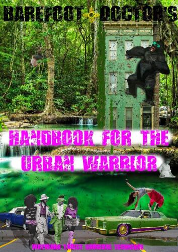Barefoot Doctor’s Handbook for the Urban Warrior: Wayward Taoist Survival Technique