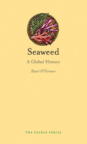 Seaweed: A Global History