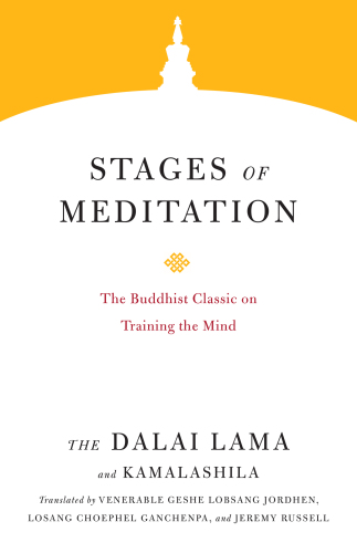 Stages of Meditation: The Buddhist Classic on Training the Mind ( Book 4)
