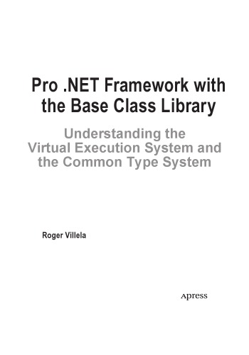 Pro .NET Framework with  the Base Class Library. Understanding the Virtual Execution System and the Common Type System