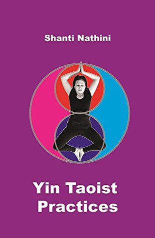 Yin Taoist Practices: Methodical Manual