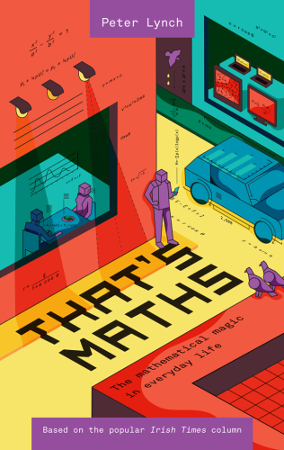 That’s Maths: The Mathematical Magic in Everyday Life