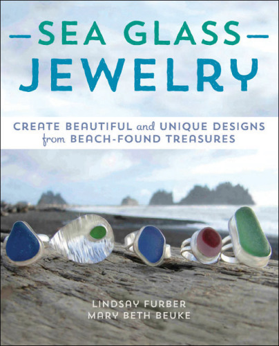 Sea Glass Jewelry: Create Beautiful and Unique Designs from Beach-Found Treasures