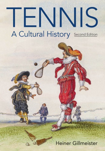Tennis: A Cultural History, 2nd Edition