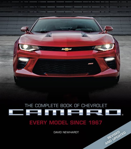 The Complete Book of Chevrolet Camaro: Every Model Since 1967, 2nd Edition