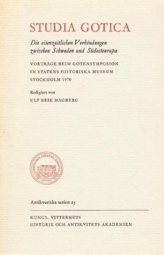 Studia Gotica : Die eisenzeitlichen Verbindungen zwischen Schweden und Südosteuropa