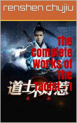 The Complete Works of the Taoist - 1