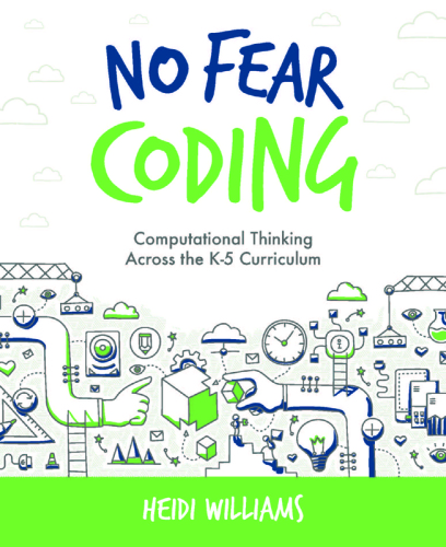 No Fear Coding: Computational Thinking Across the K–5 Curriculum
