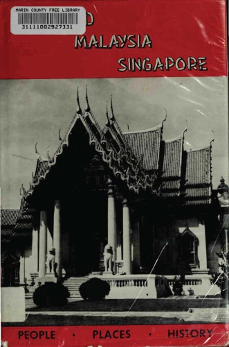 Thailand, Malaysia, Singapore: People, Places, History