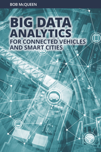 Big Data Analytics for Connected Vehicles and Smart Cities