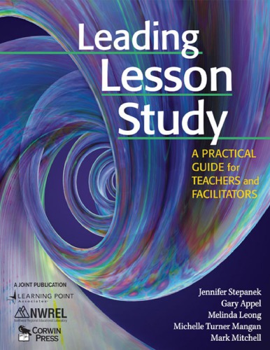 Leading Lesson Study_ A Practical Guide for Teachers and Facilitatary