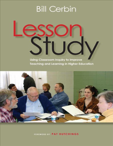 Lesson Study Using Classroom Inquiry to Improve Teaching and Learning in Higher Education