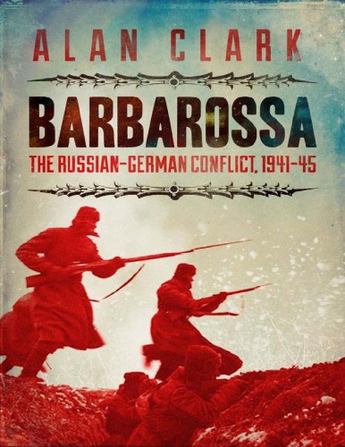 Barbarossa: The Russian German Conflict, 1941-45