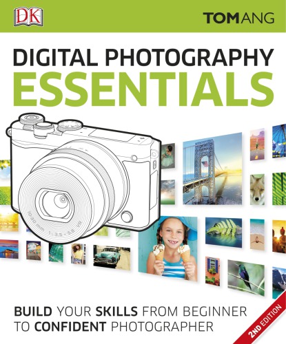 Digital Photography Essentials, 2nd Edition