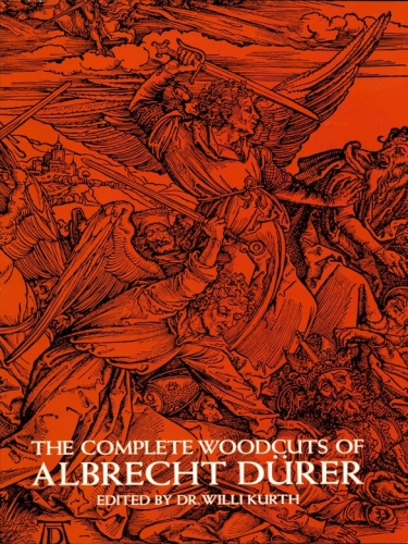 The Complete Woodcuts of Albrecht Dürer